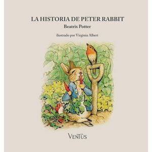 La historia de Peter Rabbit -- Beatrix Potter